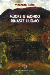 Muore il mondo, rinasce l'uomo