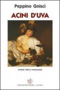 Acini d'uva. Storie vere e visionarie