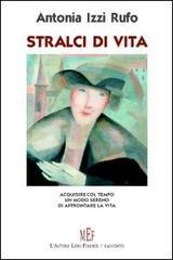 Stralci di vita. Acquisire col tempo un modo sereno di affrontare la vita