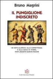 Il pungiglione indiscreto. Pagine «pungenti» sull'uomo, sulla vita, sulla morte