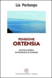 Pensione Ortensia. Piccola storia di profumi e di sangue