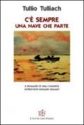 C'è sempre una nave che parte. Il romanzo di comunità di profughi Giuliano-Dalmati