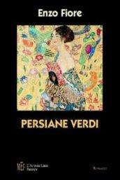 Persiane verdi. Perdersi negli occhi di una donna