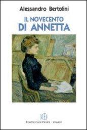 Il Novecento di Annetta. Un secolo ricco di cambiamenti e di tragedie