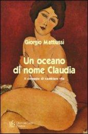 Un oceano di nome Claudia. Il coraggio di cambiare vita