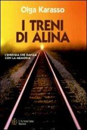 I treni di Alina. L'energia che danza con la memoria