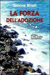 La forza dell'adozione. Lettera a una madre immaginata