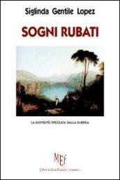 Sogni rubati. La gioventù spezzata dalla guerra