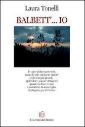 Balbett'... io