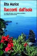 Racconti dall'isola. Le onde del mare, se si sanno ascoltare, raccontano storie di vita