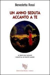 Un anno seduta accanto a te. Le ferite del passato curate da un nuovo amore