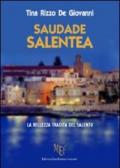 Saudade Salentea. La bellezza tradita del Salento