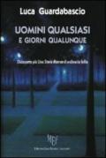 Uomini qualsiasi e giorni qualunque. Diciassette più Una Storie Marron di ordinaria follia