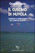 Il cuscino di nuvola. Umorismo al negroamaro dal cuore del Salento