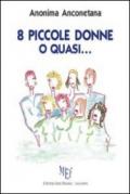 Otto piccole donne o quasi...