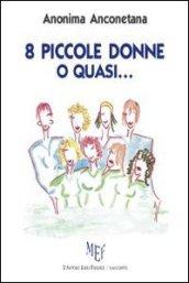 Otto piccole donne o quasi...