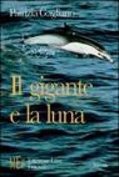 Il gigante e la luna. Storie magiche e surreali