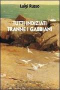 Tutti indiziati tranne i gabbiani