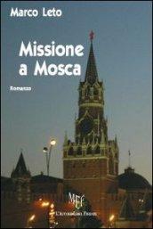 Missione a Mosca. Mosca, la deportazione e la ripresa: dalla seconda guerra mondiale agli anni Novanta