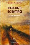 Racconti scientifici. Un futuro fantascientifico