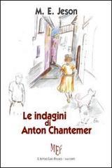 Le indagini di Anton Chantemer