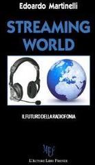 Streaming world. Il futuro della radiofonia