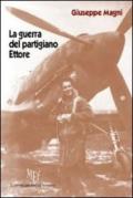 La guerra del partigiano Ettore