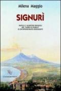 Signurì. Napoli e i Quartieri Spagnoli nel «diario di bordo» di un'appassionata insegnante