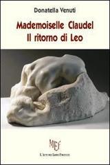 Madamoiselle Claudel. Il ritorno di Leo