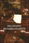 Nell'incanto dei variegati aspetti