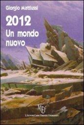 2012. Un mondo nuovo