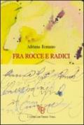 Fra rocce e radici