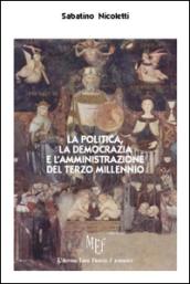 La politica, la democrazia e l'amministrazione del Terzo millennio