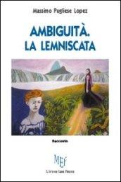 Ambiguità. La lemniscata