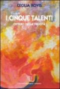 I cinque talenti ovvero della felicità