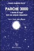 Parche 3000. Il Bovide di Cergol. Dove stai andando tecnarchina?