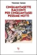 Cinquantasette racconti per cinquantasei pessime notti