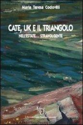 Cate, Uk e il triangolo nell'estate... stravolgente