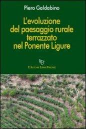 L'evoluzione del paesaggio rurale terrazzato nel Ponente ligure