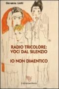 Radio tricolore: voci dal silenzio. Io non dimentico