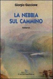 La nebbia sul cammino