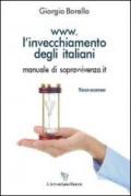 Www.l'invecchiamento degli italiani. Manuale di sopravvivenza.it