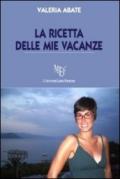 La ricetta delle mie vacanze