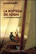 La bottega dei sogni. La compagnia di Anigan