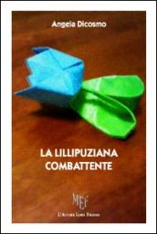 La lillipuziana combattente