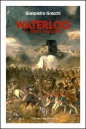 Waterloo. La verità nascosta