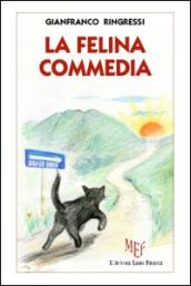 La felina commedia