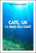 Cate, Uk e il drago delle comete