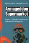 Armageddon supermarket. Le armi di distruzione di massa nella società della paura