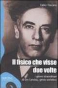 Il fisico che visse due volte. I giorni straordinari di Lev Landau, genio sovietico (Galápagos)